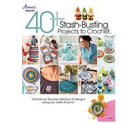 40+ Stash-Busting Projects to Crochet: Crochet our favorite collection of designs using your stash of yarns!