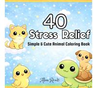 40 Stress Relief Simple & Cute Animal Coloring Book: Bold and Easy with Large Print Designs for Adults and Kids of Cute Animals