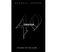 40 THIEVES: student of the game . . .