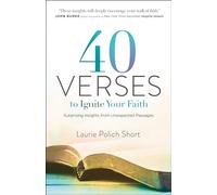40 Verses to Ignite Your Faith: Surprising Insights from Unexpected Passages