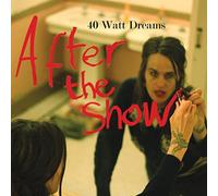 40 Watt Dreams - After the Show