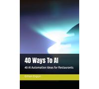 40 Ways To AI : 40 AI Automation Ideas for Restaurants: 1
