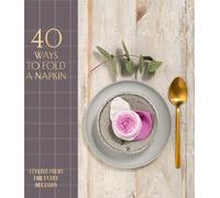 40 Ways to Fold a Napkin: Stylish folds for every occasion