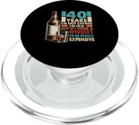 40 Year Old Bourbon I Were A Whiskey I'd Be Really Expens ve PopSockets PopGrip for MagSafe