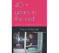 40 + years in the red: My years as a Midland Red Bus Driver