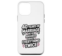 40 Years of Marriage Argument Funny Wedding Anniversary Case for iPhone 12 mini