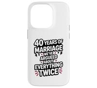 40 Years of Marriage Argument Funny Wedding Anniversary Case for iPhone 14 Pro