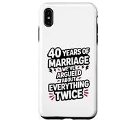40 Years of Marriage Argument Funny Wedding Anniversary Case for iPhone XS Max