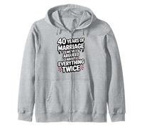 40 Years of Marriage Argument Funny Wedding Anniversary Zip Hoodie