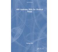 400 Anatomy SBAs for Medical Finals