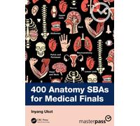 400 Anatomy SBAs for Medical Finals