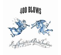 400 Blows - Angel's Trumpets And Devil's Trombones