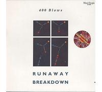 400 Blows - Runaway / Breakdown