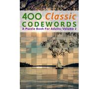 400 Classic Codewords: A Puzzle Book For Adults: Volume 2