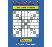 400 Hard Sudoku-X Puzzles Volume 1: Like Sudoku? Then you will love these 400 Hard Sudoku-X puzzles (Sudoku-X Hard)