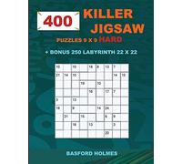 400 KILLER JIGSAW puzzles 9 x 9 HARD + BONUS 250 LABYRINTH 22 x 22: Sudoku Hard level and Maze puzzle very hard levels (KILLER Jigsaw classic sudoku)