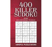 400 Killer Sudoku: Hard Killer Sudoku Puzzles: Volume 12 (Sudoku Killer)