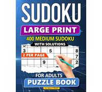 400 Medium Sudoku Puzzles Book for Adults | Large Print Sudoku with Solutions | 2 Puzzle per Page: Activity Book for Beginners, Seniors and Youth with Brain Games. Keep Your Mind Functioning Great.