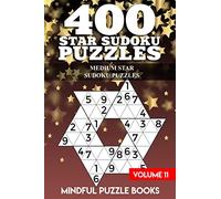 400 Star Sudoku Puzzles: Medium Star Sudoku Puzzles: Volume 11