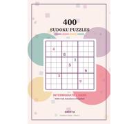 400 Sudoku Puzzles for Adults: Intermediate to Hard with Full Solutions: Classic 9x9 Logic Puzzles - Perfect Gift for Puzzle Lovers (Sudoku Siesta)