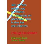 400 verbos reflexivos alemanes conjugados en presente para todos los estudiantes: conjugación alemán