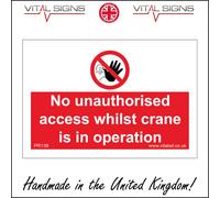 (400 x 300mm - 16 x 12, 1mm Pvc Foamex) PR139 No Unauthorised Access Whilst Crane Is In Operation SIGN building site