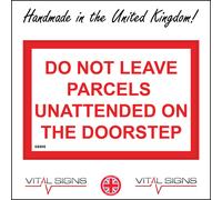 (400 x 300mm - 16 x 12, A - Sticker / Sav - Non-See Through) GE905 Do Not Leave Parcels Unattended On The Doorstep Sign Deliveries Package 600mm x 450mm B - Magnetic - Vehicle Grade