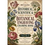 400-Year-Old Historical, Scientific & Highly Detailed Botanical Engraving Coloring Book: Encyclopedia-Sized, Bleed-Blocked with Black-Backed Pages, Perfect for All Arts & Crafts - Volume 2