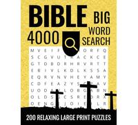 4000 Big Bible Word Search for Adults, Teens and Seniors: 200 Large Print Puzzles on Various Biblical Topics with Scriptural References for Men and ... Puzzle Per Page with Solutions at the End)