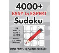 4000+ EASY to EXPERT Sudoku: For Teens, Adults & Seniors | 12 Mixed-Level Puzzles Per Page (Easy, Medium, Hard and Expert) | 100 Bonus Games | Daily ... Focus & Fun | Hints & Solutions via QR Code