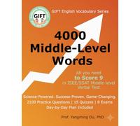 4000 Middle-Level Words: All You Need to Score 9 in ISEE/SSAT Middle-Level Vocabulary Tests (GIFT English Vocabulary Series)