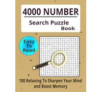 4000 Number Search Puzzle Book: 100 Relaxing Puzzles to Sharpen Your Mind and Boost Memory - Easy to Read Large Print Edition (Magical Word Search Puzzle Book)