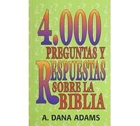 4000 Preguntas Con Respuestas de La Biblia