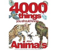 4000 Things You Should Know About Animals (256 flexis)