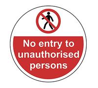 400mm No Entry To Unauthorised Persons Floor Sign, Hard Wearing Non Slip/Abrasive Lamination, R9 Grade For Slip Resistance, High Strength Adhesive Backing