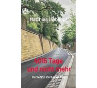 4015 Tage und nicht mehr: Der letzte Ion Kaiser Fall