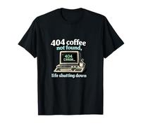 404 Coffee Not Found Programmer Adulting Humor T-Shirt