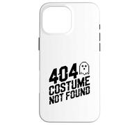 404 Costume Not Found Halloween Funny Ghost Case for iPhone 16 Pro Max