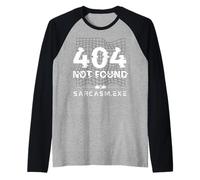 404 Error: Sarcasm.exe Not Found Funny Computer Science Geek Raglan Baseball Tee