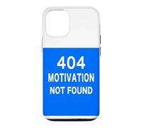 404 MOTIVATION NOT FOUND - Sarcastic Funny Meme Humor Case for iPhone 12/12 Pro