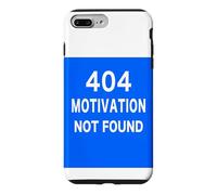 404 MOTIVATION NOT FOUND - Sarcastic Funny Meme Humor Case for iPhone 7 Plus/8 Plus