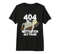 404 Motivation Not Found Sloth Lazy Office How About No Premium T-Shirt