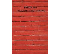 404 Thoughts Not found: Daily journal: track your daily thoughts plan your weekly meals and enjoy a few random puzzles for whimsy.