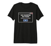 404: Valentine NOT Found Valentine's Day Premium T-Shirt