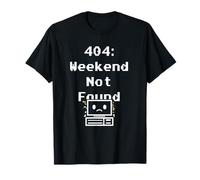 404 Weekend Not-Found Retro Computer Error Message Funny T-Shirt