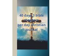 40days 3 Bible chapters per day.: Christian journal.