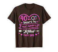 40th Anniversary 40 Years and I Haven't Killed Him Yet T-Shirt, Men, Brown, Large