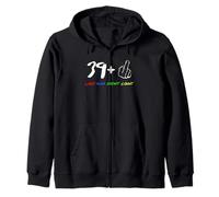 40th Birthday 9 Plus One Last Year Doesn't Count Zip Hoodie