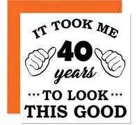 40th Birthday Cards for Women Men - It Took Me - Happy Birthday Card for 40 Year Old Woman Man Friend Colleague Auntie Niece, 145mm Bday Greeting Cards