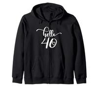 40th Birthday For Women, Hello 40, Forty, 40 Years Old, Cute Zip Hoodie